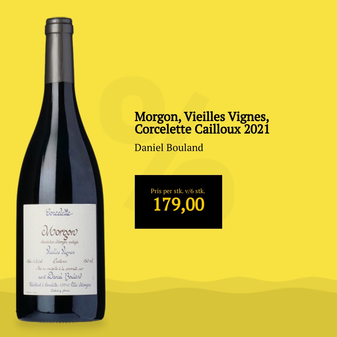 Daniel Bouland Morgon, Vieilles Vignes, Corcelette Cailloux 2021