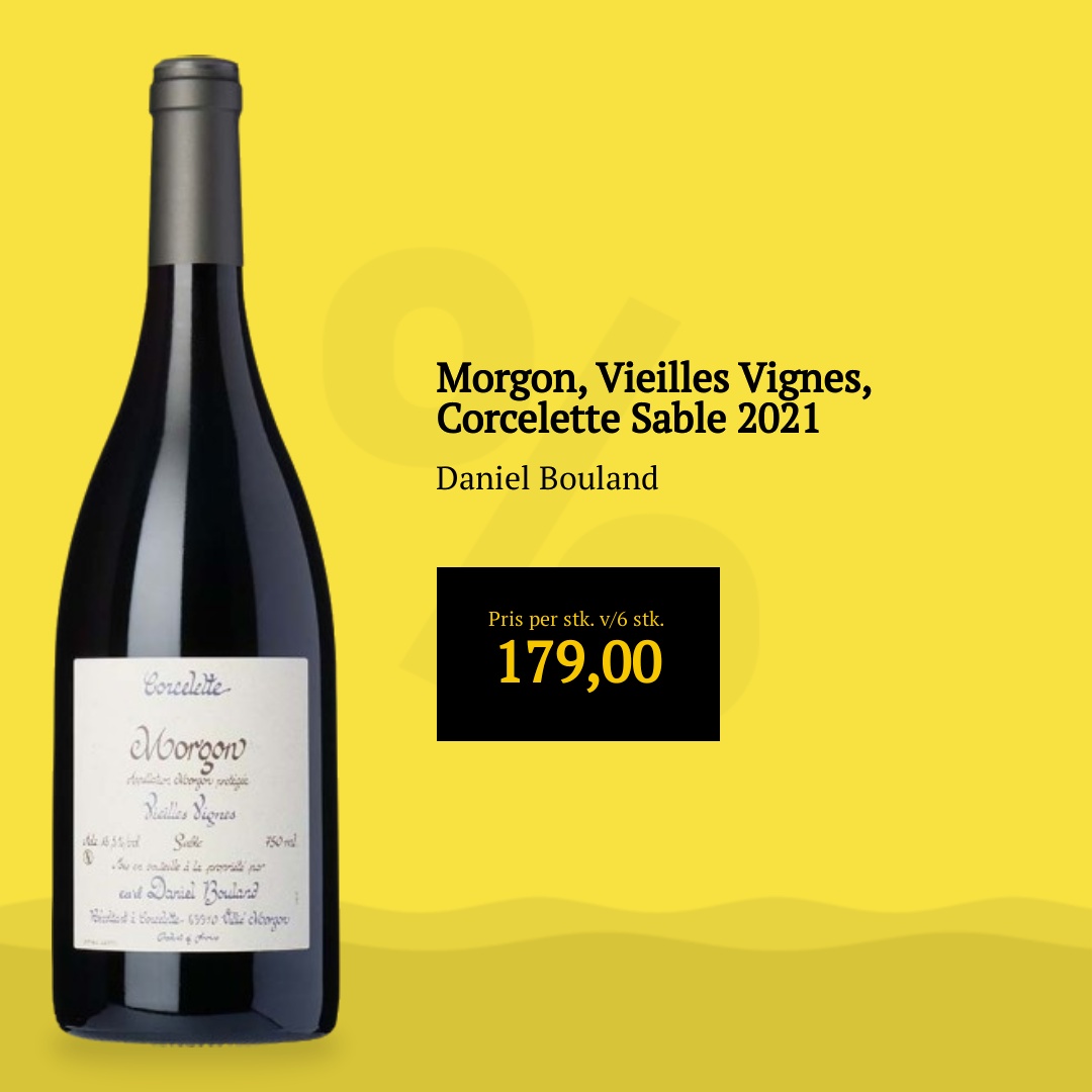 Daniel Bouland Morgon, Vieilles Vignes, Corcelette Sable 2021