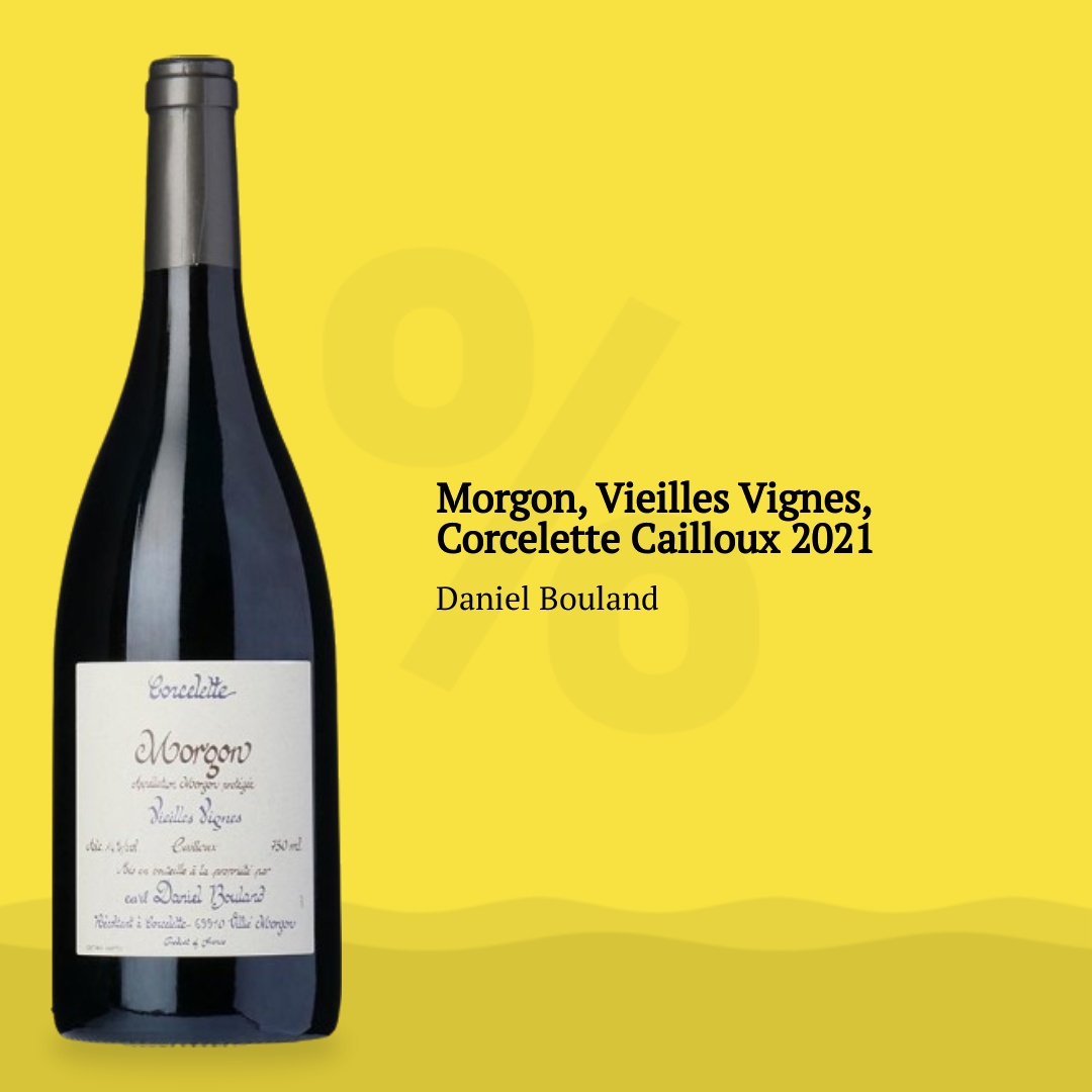 Daniel Bouland Morgon, Vieilles Vignes, Corcelette Cailloux 2021