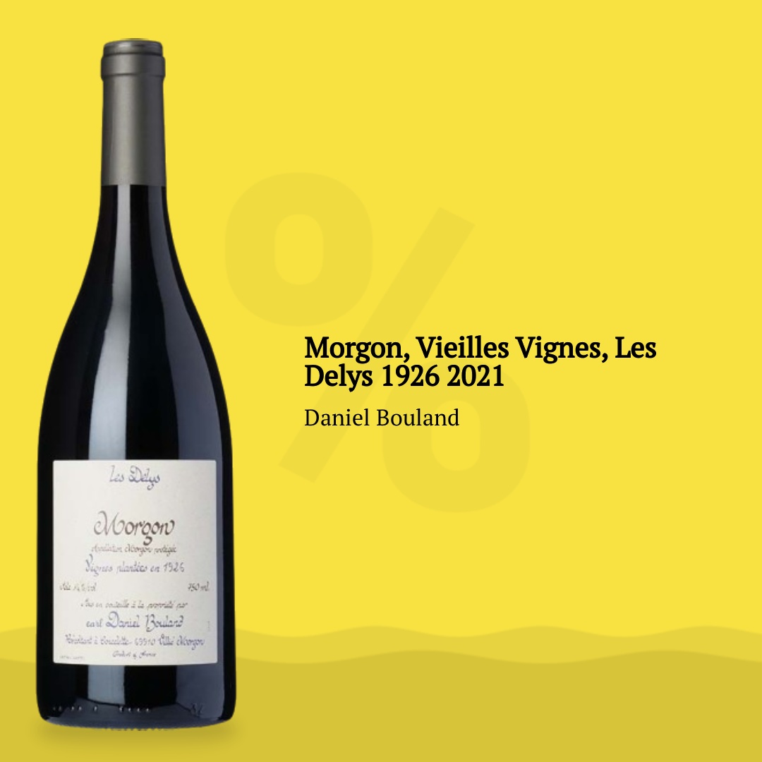 Daniel Bouland Morgon, Vieilles Vignes, Les Delys 1926 2021