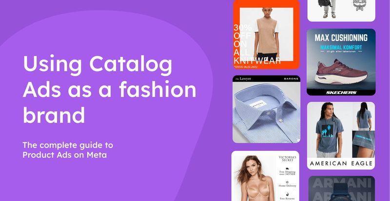 Using Catalog Ads as a fashion brand 